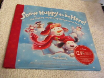Hallmark Books Snow Happy to be Here Snowblatt Family Hardcover Book 1st Ed 2007