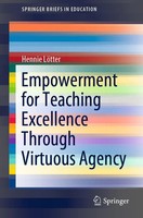 Empowerment For Teaching Excellence Through Virtuous Agency Hennie LöTter Buch