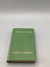 Ailsa Paige-Robert W. Chambers-TRUE First Edition/1st Printing *RARE*