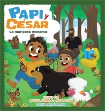 La mariposa monarca: Papi y C�sar (Hardback or Cased Book)
