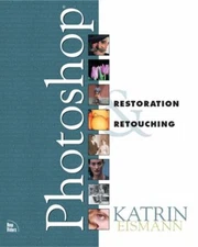 Photoshop Restoration and Retouching Katrin, Que Corporation Staf