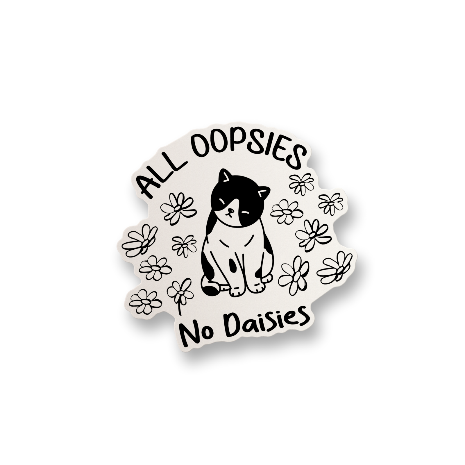All Oopsies No Daisies Vinyl Decal Sticker Funny Meme Sticker Water Bottle
