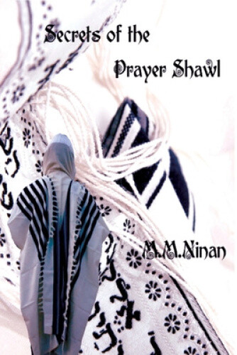 Thumbnail - Secrets Of The Prayer Shawl By Ninan, Madathilparampilmammen