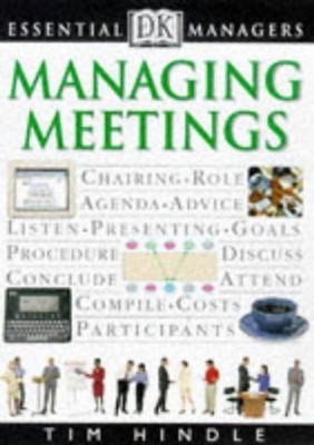 Managing Meetings (Essential Managers) - Hindle, Tim