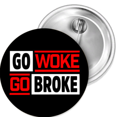 Go Woke Go Broke Fight Wokism Badge Lapel Pin Button Badge Pin Magnet