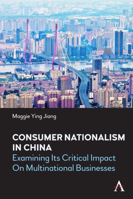 Consumer Nationalism in China by Maggie Ying Jiang (Hardback Book)