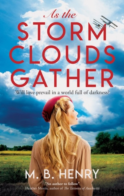 As the Storm Clouds Gather by M.B. Henry HARDBACK 9781448315536