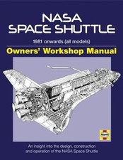 NASA Space Shuttle Owners' Workshop Manual: 1981 Onwards All Models : An: Used