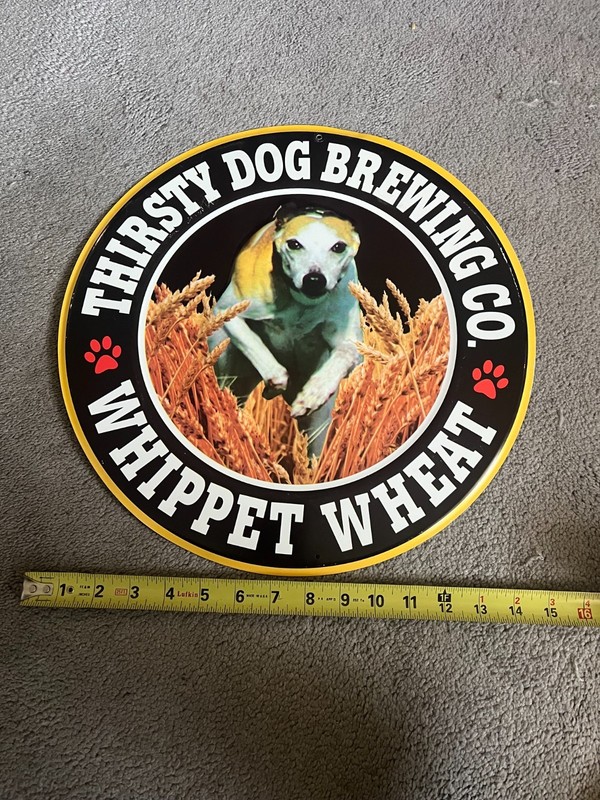 THIRSTY DOG BREWING CO. BEER SIGN METAL WHIPPET WHEAT  15" WIDE