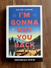 I’m Gonna Get You Back by Eva Des Lauriers ARC