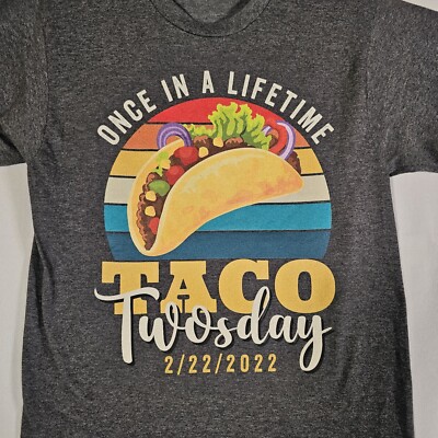 Port & Co. Once In A Lifetime Taco Tuesday 2/22/2022 Gray Tee Small Fun Food