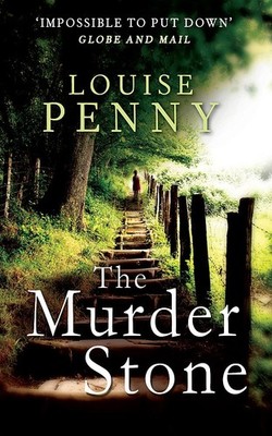 The Murder Stone (Chief Inspector Gamache)