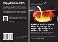 Y. Rameswara Reddy | DiseñO Y AnáLisis De Una Placa De Fractura De MandíBula...