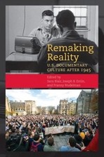 Remaking Reality: U.S. Documentary Culture Since 1945 by Sara Blair (English) Pa