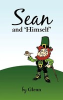 Glenn | Sean And 'Himself' | Buch | Englisch (2011) | Gebunden | iUniverse