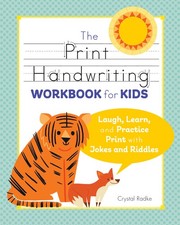 The Print Handwriting Workbook for Kids: Laugh, Learn, and Practice Print wi...