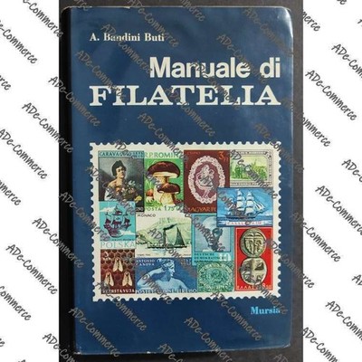Philatelie Handbuch - A. B. Buti - Ed. Mursia - 1966