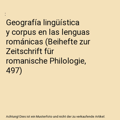 Geografía lingüística y corpus en las lenguas románicas 