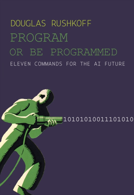 Program Or Be Programmed 9781682194355 Douglas Rushkoff - Free Tracked Delivery