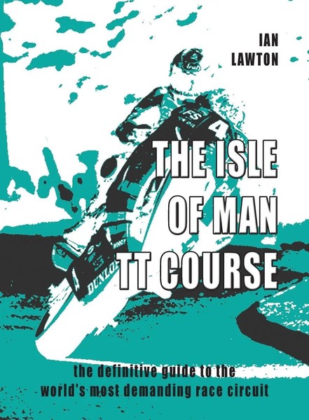 Ian Lawton | The Isle Of Man TT Course | Taschenbuch | Englisch (2022)-image