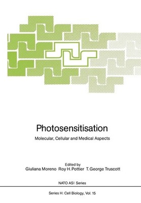 Photosensitisation: Molecular, Cellular and Medical Aspects by Giuliana Moreno (