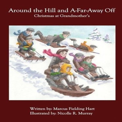 Around the Hill and A-Far-Away Off Christmas At Grandmother's Mar
