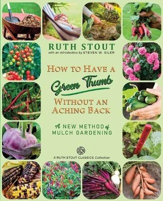 Ruth Stout How to Have a Green Thumb Without an Aching Back (Paperback)