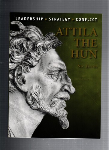Attila the Hun by Nic Fields (2015, Trade Paperback)