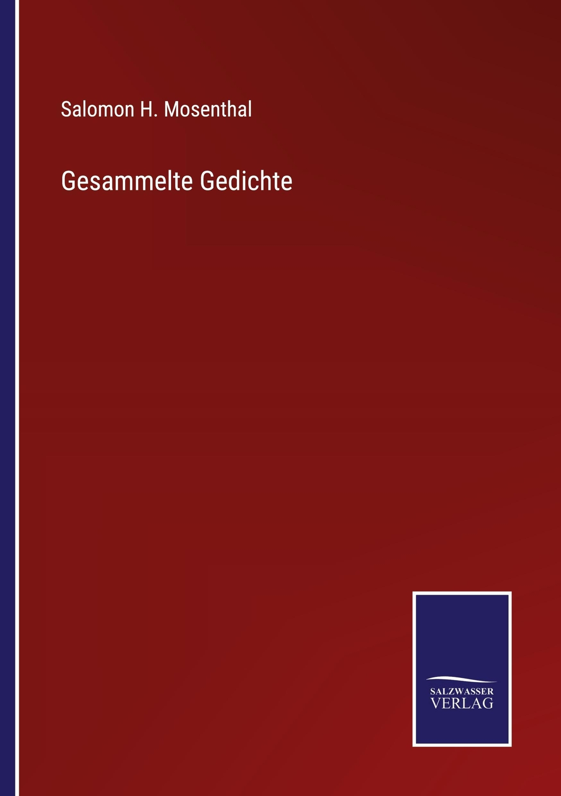 Gesammelte Gedichte Salomon H. Mosenthal