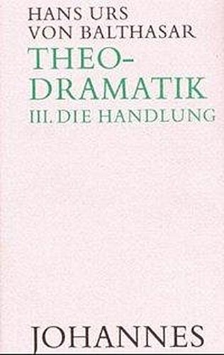 Thumbnail - Theodramatik 3/5 - Die Handlung, Hans Urs Von Balthasar