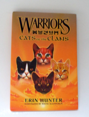 ERIN HUNTER -  WARRIORS Cats of the Clans  1st Edition Illustrated Hardback