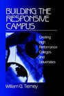 Building the Responsive Campus: Creating High Performance Colleges and Universities by William G. Tierney (Paperback, 1999)
