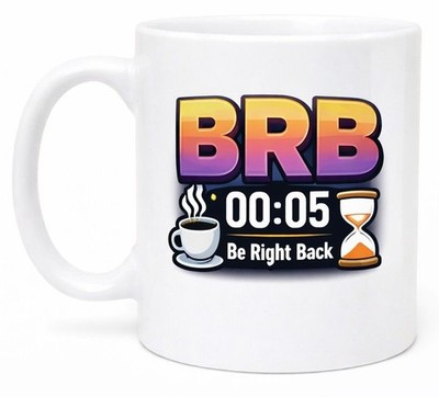 BRB Be Right Back Lustige Streaming Pause Timer Kaffeetasse Geschenk Tasse