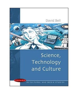 Science, Technology and Culture, David Bell, David Bell