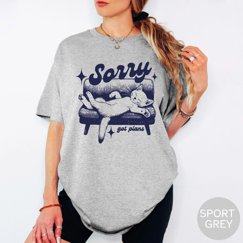 Sorry Got Plans Sweatshirt Funny Cat Graphic Pullover Cozy Lazy Day Top Cute