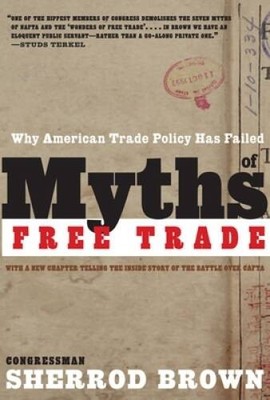 Myths of Free Trade: Why American Trade Policy Has Failed - Paperback - GOOD