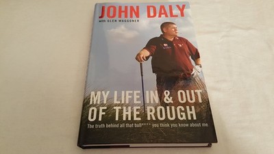 My Life in and out of the Rough: The Truth Behind All That Bull**** You Thin...