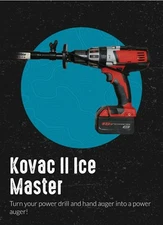 Kovac II Ice Master Ice Auger/ Power Drill Conversion Kit ICEMASTER