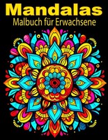 Mandala-Malbuch Erwachsene 100 Seiten Stressabbau FäRben Entspannung