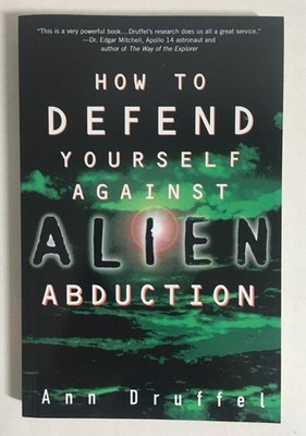 Ann Druffel How to Defend Yourself Against Alien Abduction (Paperback)