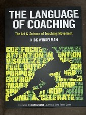 Language of Coaching: The Art and Science of Teaching Movement by Nick Winkelman