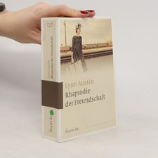 Rhapsodie der Freundschaft  |  Lynn Austin