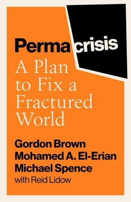 Permacrisis | Gordon Brown, Michael Spence, Mohamed El-Erian | englisch
