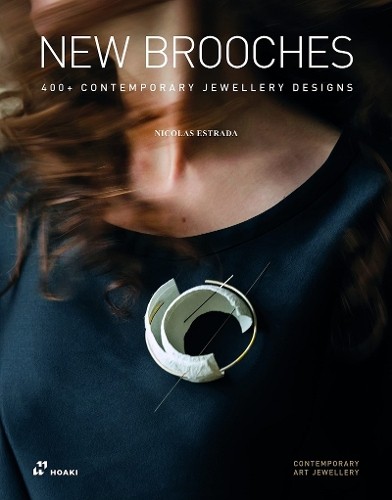 New Brooches: 400+ Contemporary Jewellery Designs by Nicols ... - 9788417656942