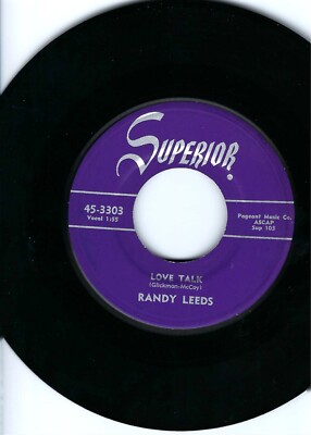 DOO WOP- RANDY LEEDS AND GROUP- ''LOVE TALK''/''I DECLARE''- SUPERIOR 3303- NM