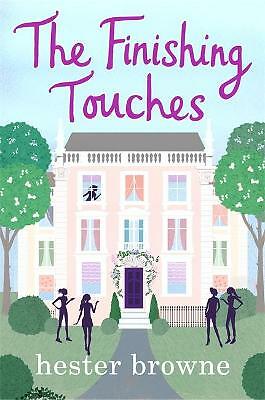 The Finishing Touches: a laugh-out-loud romantic by Hester Browne PAPERBACK - Image 3