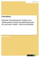 Kritische Darstellung Der Funktion Der Arbeitnehmervertreter Im Aufsichtsrat Ein