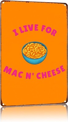 I Live For Mac N Cheese Bedroom Living Tin Metal Signs Home Décor 8x12 