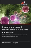 Uttamkumar S. Bagde | Il Cancro, Una Classe Di Malattie Temibili: Le Sue...