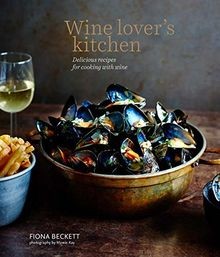 Wine Lovers Kitchen: Delicious recipes for cooking... | Buch | Zustand sehr gut